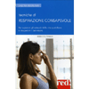 Tecniche di Respirazione Consapevole<br />Per superare gli ostacoli della vita quotidiana e recuperare il benessere