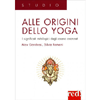 Alle Origini dello Yoga<br />I significati mitologici degli asana avanzati