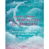 Grande Guida all'Astrologia del Benessere<br />Rimedi naturali e pratiche spirituali per ogni segno dello zodiaco