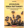 Apicoltura Senza Trattamenti<br />Vincere la varroa evitando prodotti chimici e interventi meccanici