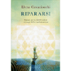 Ripararsi<br />Visioni per la riabilitazione ai tempi della trasformazione