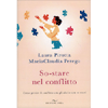 So-Stare nel Conflitto<br />Come gestire il conflitto con gli altri e con se stessi