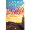 Il Viaggio Interiore<br />Tecniche di autoguarigione - Meditazione e Visualizzazione