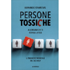Persone Tossiche<br />Allontana chi ti rovina la vita