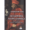 Accademia Neoplatonica<br />Saggi introduttivi di Nicola Brizzi e Leonardo Paolo Lovari