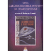 Ufo: dall’incredibile 1978/1979 in Italia ad oggi<br />
