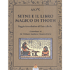 Setne e il Libro Magico di Thoth<br />Saggio introduttivo di Ezio Albrile