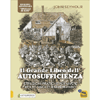 Il Grande Libro dell'Autosufficienza<br />Istruzioni pratiche per vivere molto meglio risparmiando