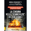 La Censura nelle “Democrazie” del XXI Secolo<br />Criminalizzazione del dissenso e Inquisizione digitale