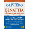 Benattia Il Nuovo Paradigma <br />Senso della Vita ed autoguarigione