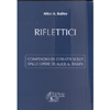 Riflettici<br />Compendio di Estratti Scelti dalle Opere di Alice Bailey - Edizione Studio