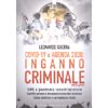 Covid 19 e Agenda 2030 Inganno Criminale<br />OMS e pandemie industrializzate