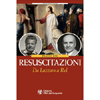 Resuscitazioni<br />Da Lazzaro a Rol