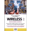 Wireless 2<br />Tutta la verità su cellulari, ripetitori, smart meter, Wi-Fi, radar, 5G e 6G con consigli pratici per proteggersi
