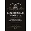 L'Iniziazione Segreta<br />Nelle antiche religioni e nel cristianesimo primitivo