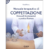 Manuale Terapeutico di Coppettazione<br />Protocolli fondamentali e pratica illustrata