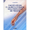 L'Agopuntura e l'Auricoloterapia nella Patologia dei Tendini<br />