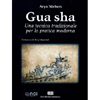Gua Sha<br />Una tecnica tradizionale per la pratica moderna