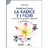 Medicina Cinese  la Radice e i Fiori<br />Corso di sinologia per medici e appassionati