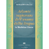 Atlante Ragionato dell’Esame della Lingua <br />in Medicina Cinese