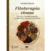 Fitoterapia Cinese<br />Rimedi e formule classiche, costituzioni e applicazioni cliniche