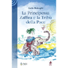La Principessa Zaffira e la Tribù della Pace<br />