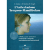 L’ Articolazione Temporo-Mandibolare<br />I DTM secondo valutazione tradizionale e integrata con medicine non convenzionali