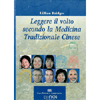 Leggere il Volto<br />secondo la Medicina Tradizionale Cinese
