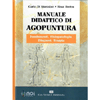 Manuale didattico di Agopuntura<br />Fondamenti, fisiopatologia, diagnosi, terapia