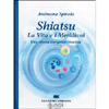 Shiatsu la Vita e i Meridiani<br />Una risorsa energetico-filosofica