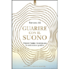 Guarire con il Suono<br />Vincere l’ansia e lo stress con le onde sonore positive