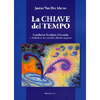La Chiave del Tempo<br />Costellazioni familiari alchemiche e risoluzione dei traumi a rilascio corporeo