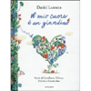Il Mio Cuore è un Giardino<br />Storie di Gentilezza, Fiducia, Felicità e Gratitudine