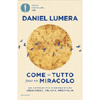 Come se Tutto Fosse un Miracolo<br />Un cammino per riconquistare leggerezza, felicità e meraviglia