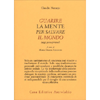 Guarire la Mente per Curare il Mondo<br />Saggi psicospirituali
