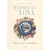 Farmacia della Luna<br />Rituali e ricette per le fasi lunari