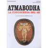 Atmabodha<br />la conoscenza del sè