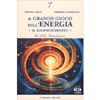 Il Grande Gioco dell'Energia - Il Riconoscimento<br />Un libro canalizzato
