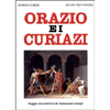 Orazio e i Curiazi<br />Saggio introduttivo di Alessandro campi