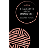 I Racconti degli Immortali<br />Leggende Taoiste
