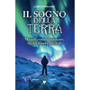 Il Sogno della Terra<br />Manuale pratico di animismo, sogno e filosofie ancestrali