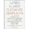 Elegante Semplicità<br />L'arte di vivere bene