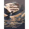 La Ballata del Cuculo Solitario<br />Lo Zen nella sua essenza
