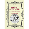 La Scienza Cabalistica<br />O l'Arte di Conoscere i Geni Benefici