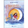 300 Scalini 300 Pensieri<br />
