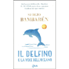 Il Delfino e la Voce dell'Oceano<br />