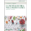 Nutraceutica nella Pratica Clinica<br />Integrazione e prevenzione