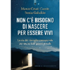 Non c'è Bisogno di Nascere per Essere Vivi<br />La via del risveglio consapevole per uscire dall’ipnosi attuale