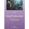 Angeli Planetari<br />Preghiere per ogni giorno, settimana, mese dell’anno