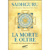 La Morte e Oltre<br />La via dello yogi a una vita piena di significato